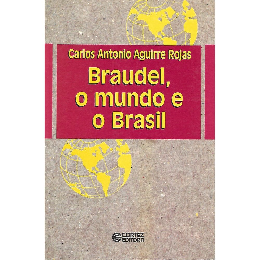 Livro Braudel, O Mundo E O Brasil