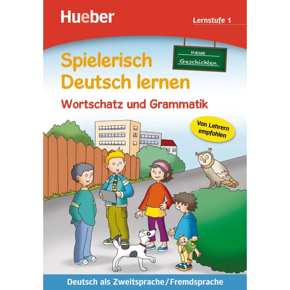 Spielerisch Deutsch Lernen - Neue Geschichten - Wortschatz und Grammatik - Hueber