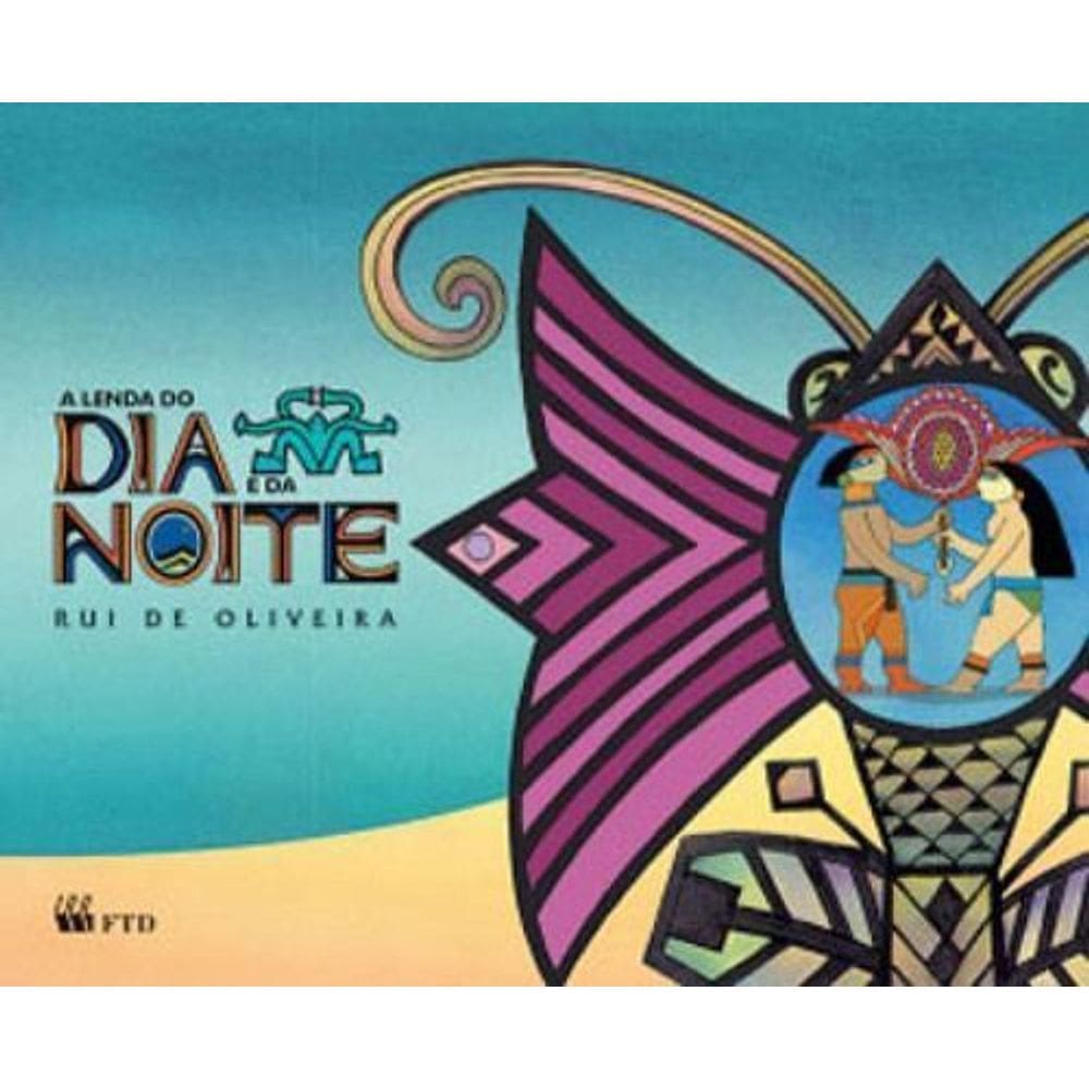 Lenda do Dia e da Noite- Ed. Renovada- Arco Iris,