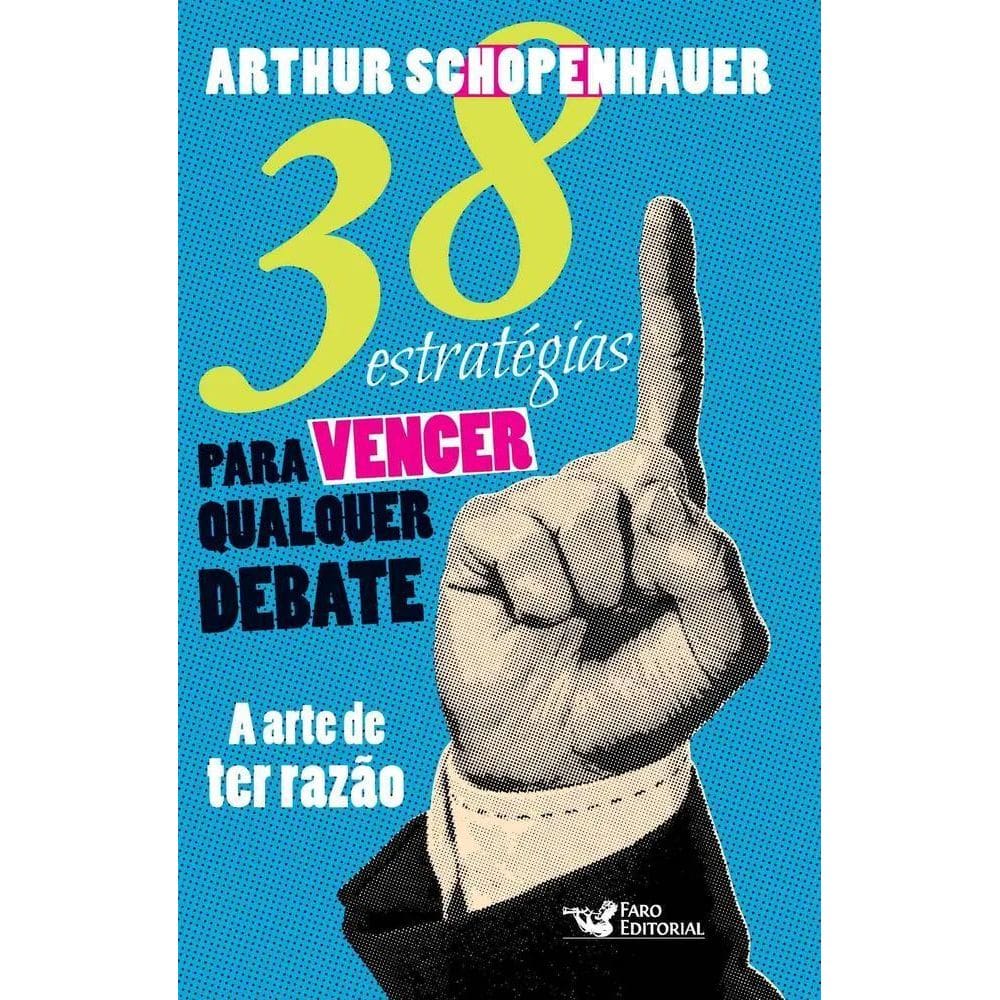38 Estratégias Para Vencer Qualquer Debate A Arte De Ter Raz