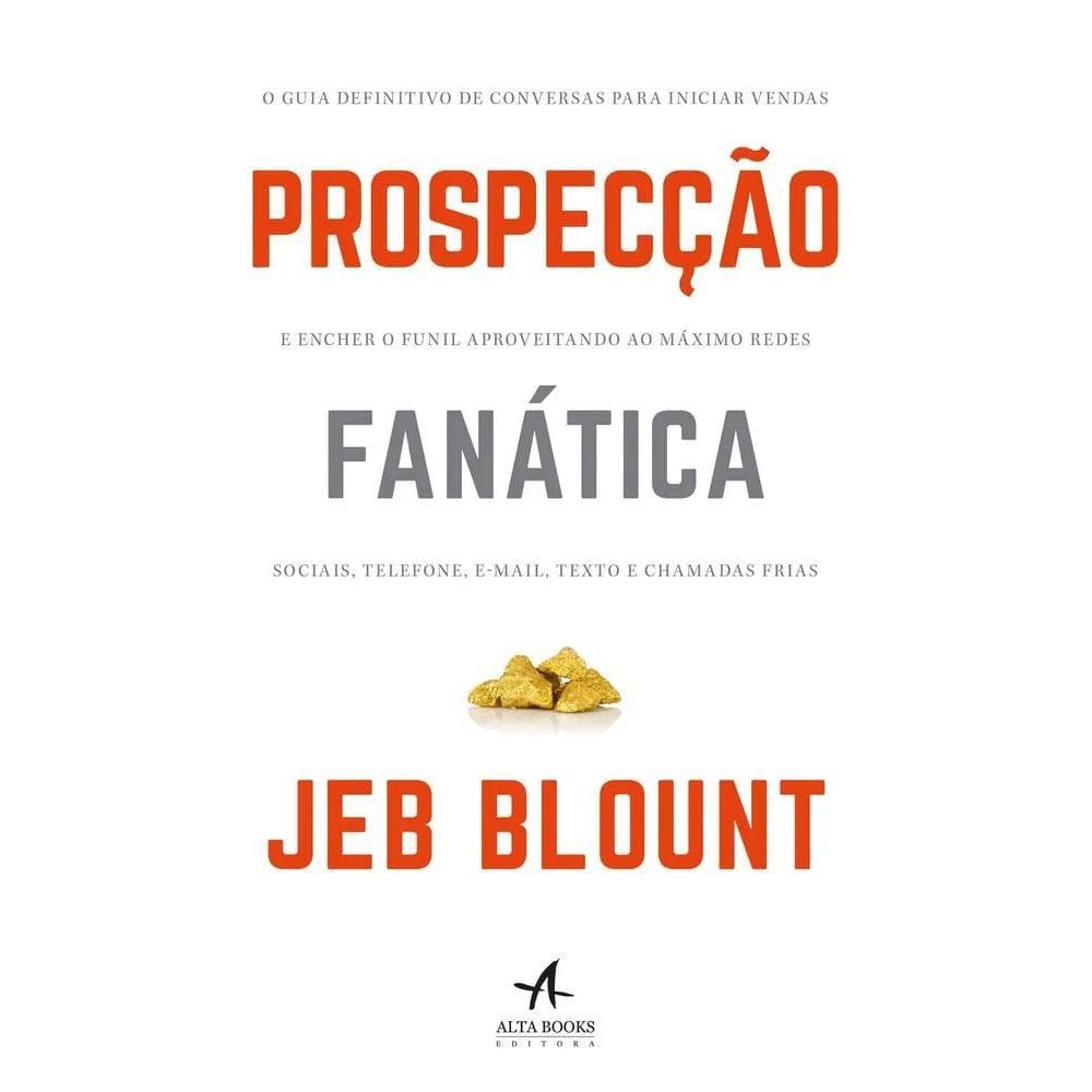 Prospecção Fanática: O Guia Definitivo De Conversas Para Ini
