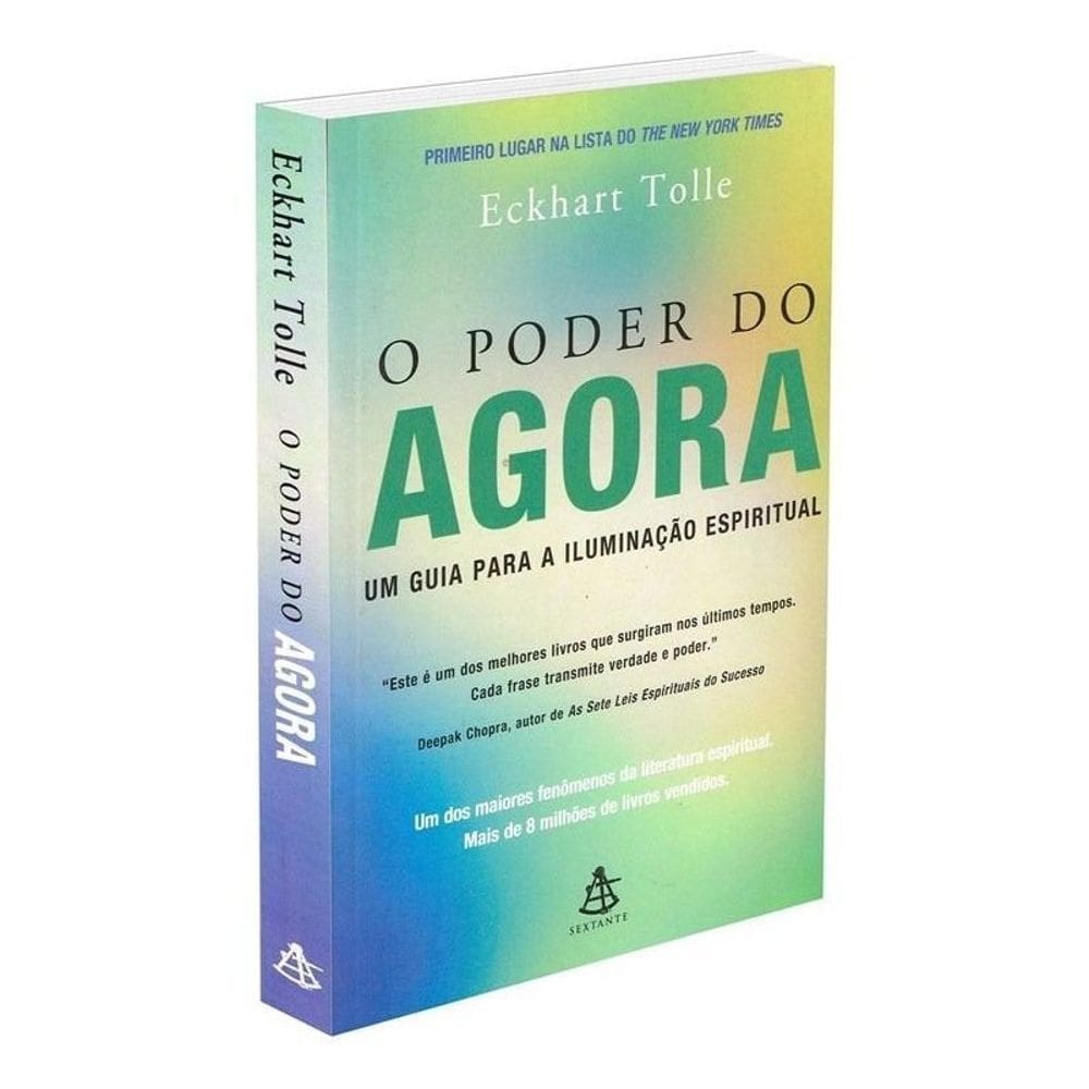 o Poder Do Agora - Um Guia Para a Iluminação Espiritual