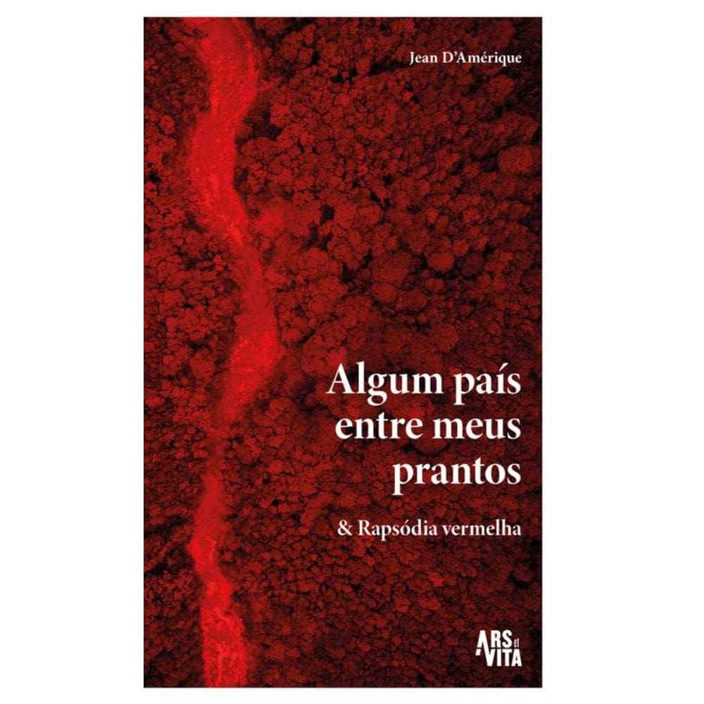 Algum País Entre Meus Prantos & Rapsódia Vermelha