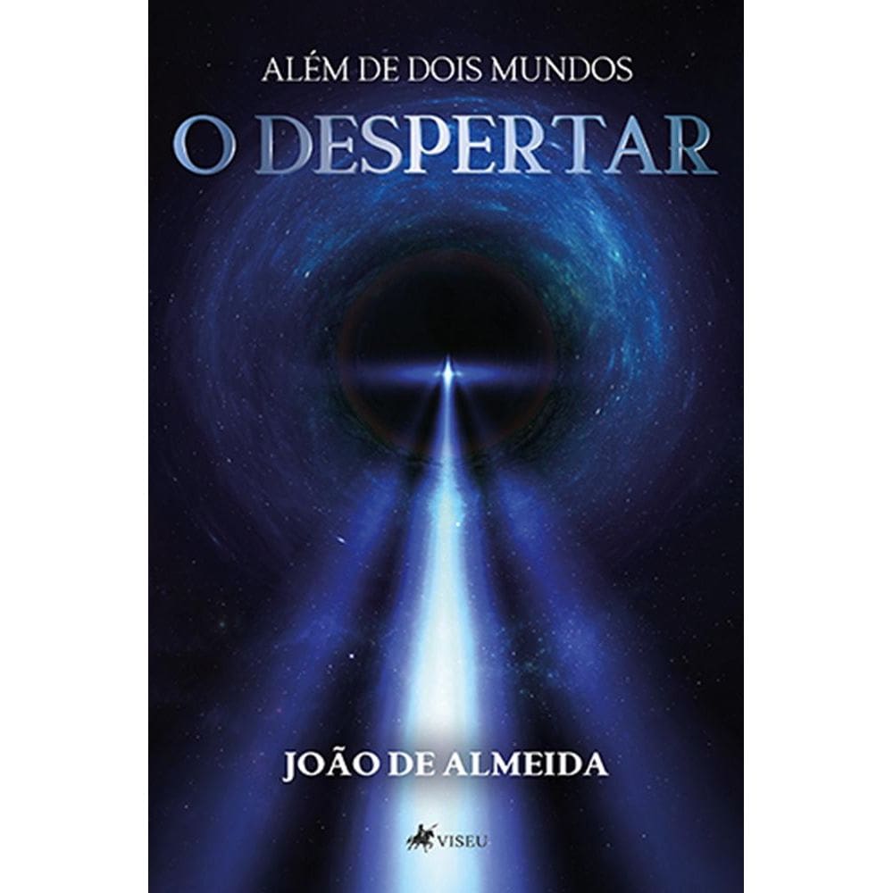 Ale´m de Dois Mundos: O Despertar