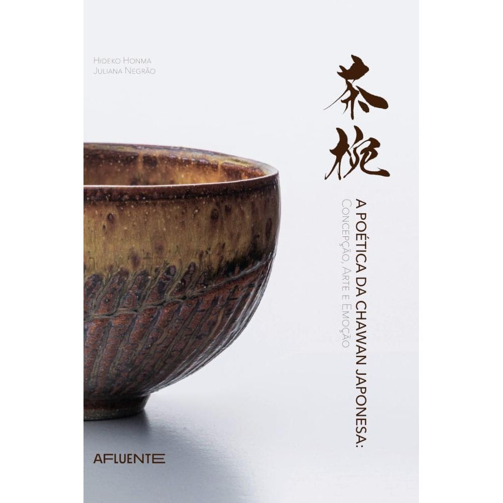 A Poética Da Chawan Japonesa: Concepção, Arte E Emoção