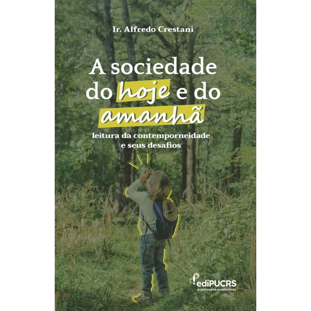 A sociedade de hoje e de amanhã: Leitura da contemporaneidade e seus desafios