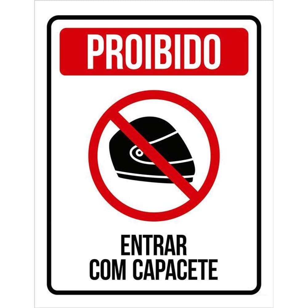 Placa Sinalização - Proibido Entrar Com Capacete  18X23