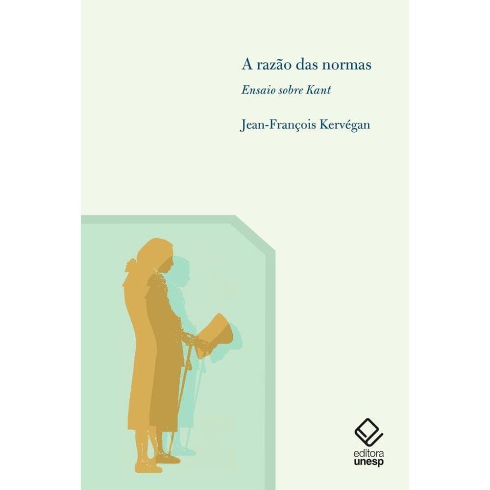 A Razão Das Normas - Ensaio Sobre Kant