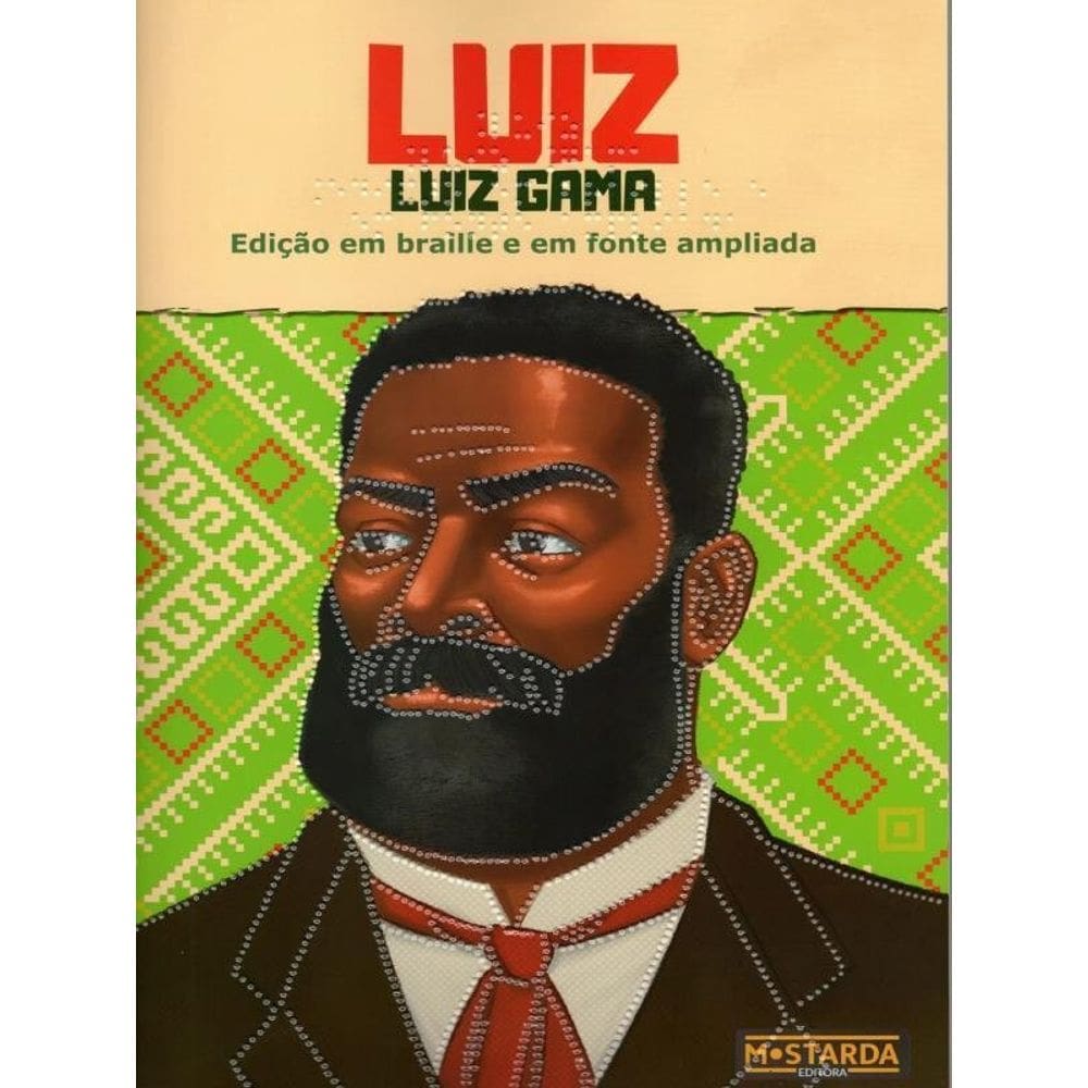 Luiz - Luiz Gama - Edição Em Braille E Em Fonte Ampliada