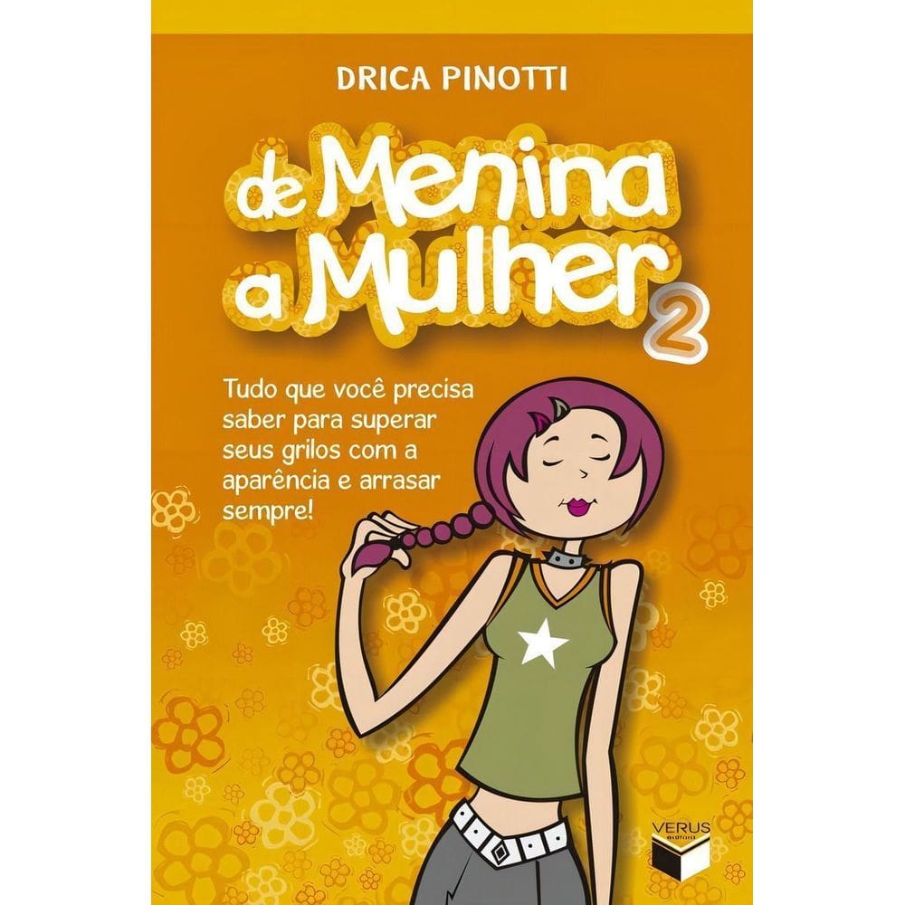 De menina a mulher 2: Tudo que você precisa saber para superar seus grilos com a aparência e arrasar