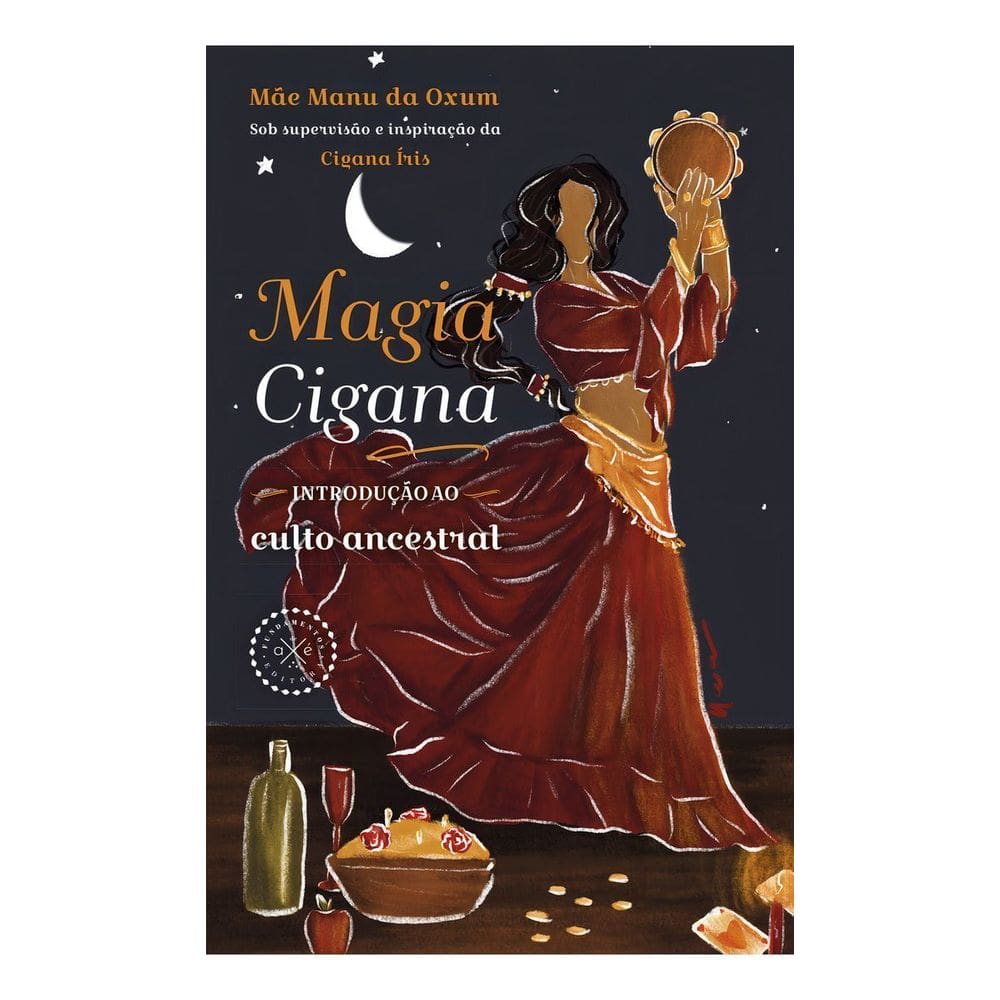 Magia Cigana - Introdução Ao Culto Ancestral