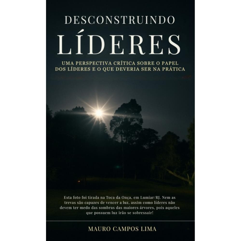 Desconstruindo líderes:Uma Perspectiva Crítica Sobre o Papel dos Líderes e o Que Deveria Ser na prática