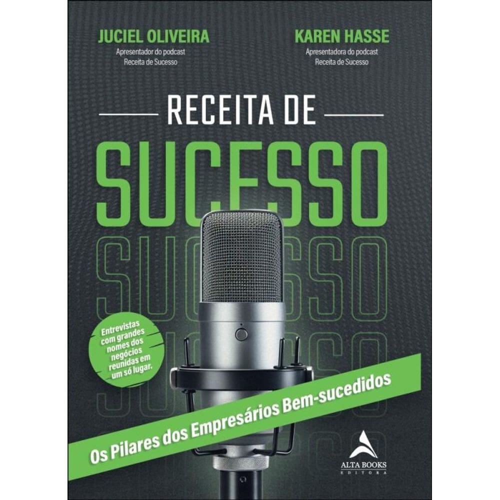 Receita De Sucesso - Os Pilares Dos Empresários Bem-Sucedidos