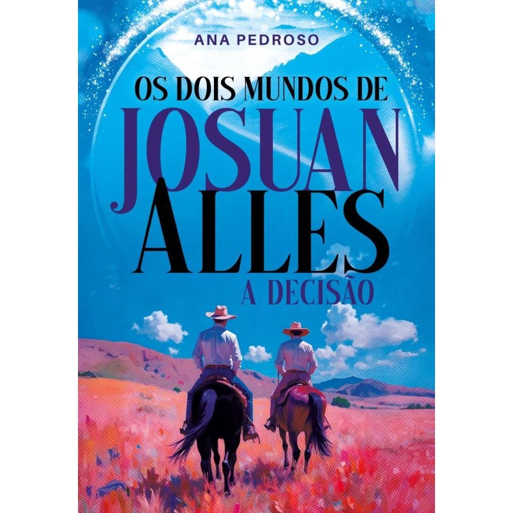 Os Dois Mundos de Josuan Alles: A Decisão