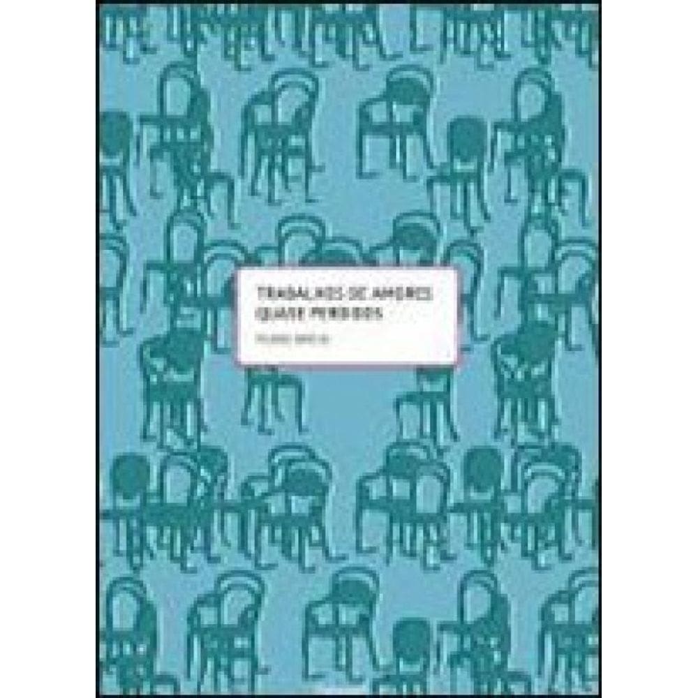 Trabalhos De Amores Quase Perdidos