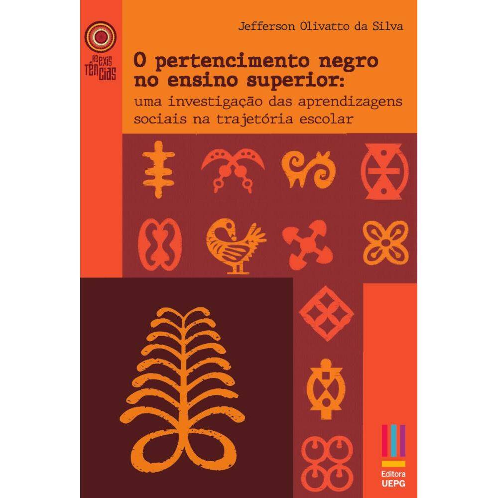 O Pertencimento Negro no Ensino Superior: Uma investigação das aprendizagens sociais na trajetória escolar