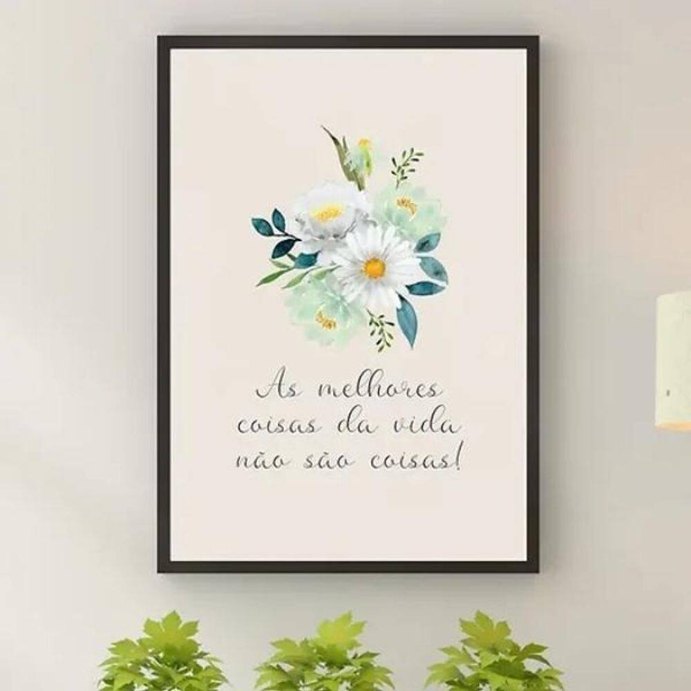 Quadro As Melhores Coisas Da Vida Não São Coisas Margaridas
