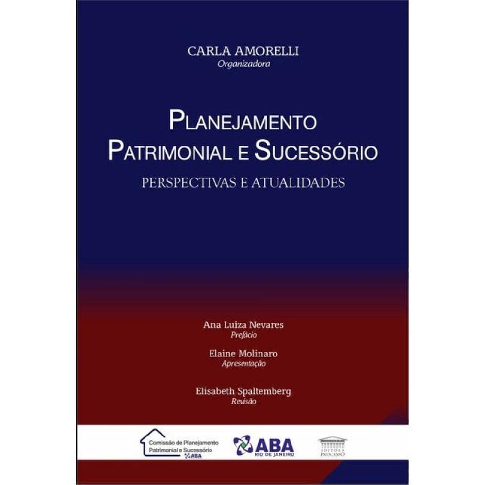 Planejamento Patrimonial E Sucessório: Perspectivas E Atualidades