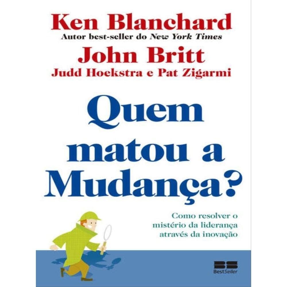 Quem Matou A Mudança?