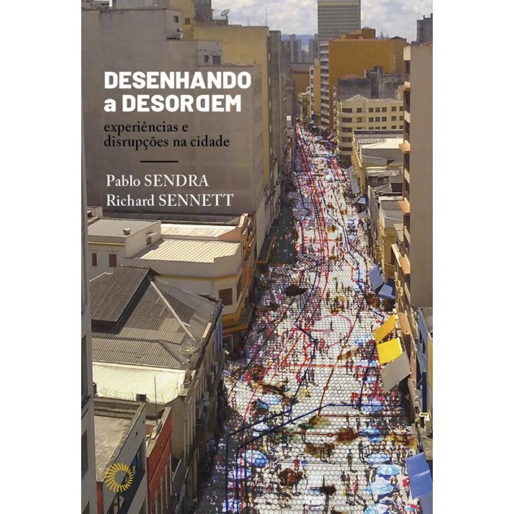 Desenhando a Desordem: Experiências e Disrupções na Cidade