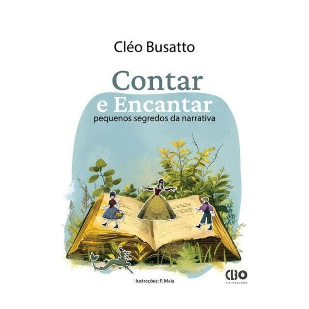 Contar E Encantar - Pequenos Segredos Da Narrativa