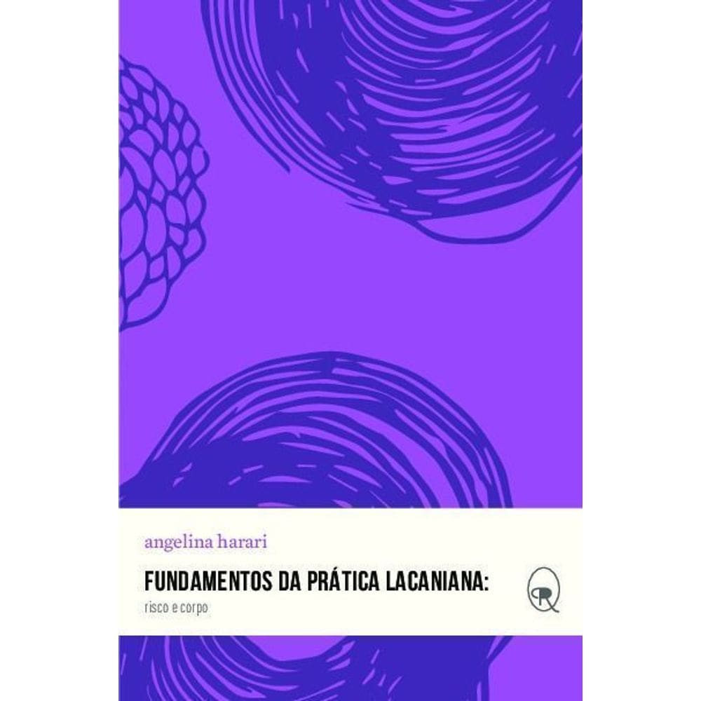 Fundamentos Da Prática Lacaniana - Risco e Corpo