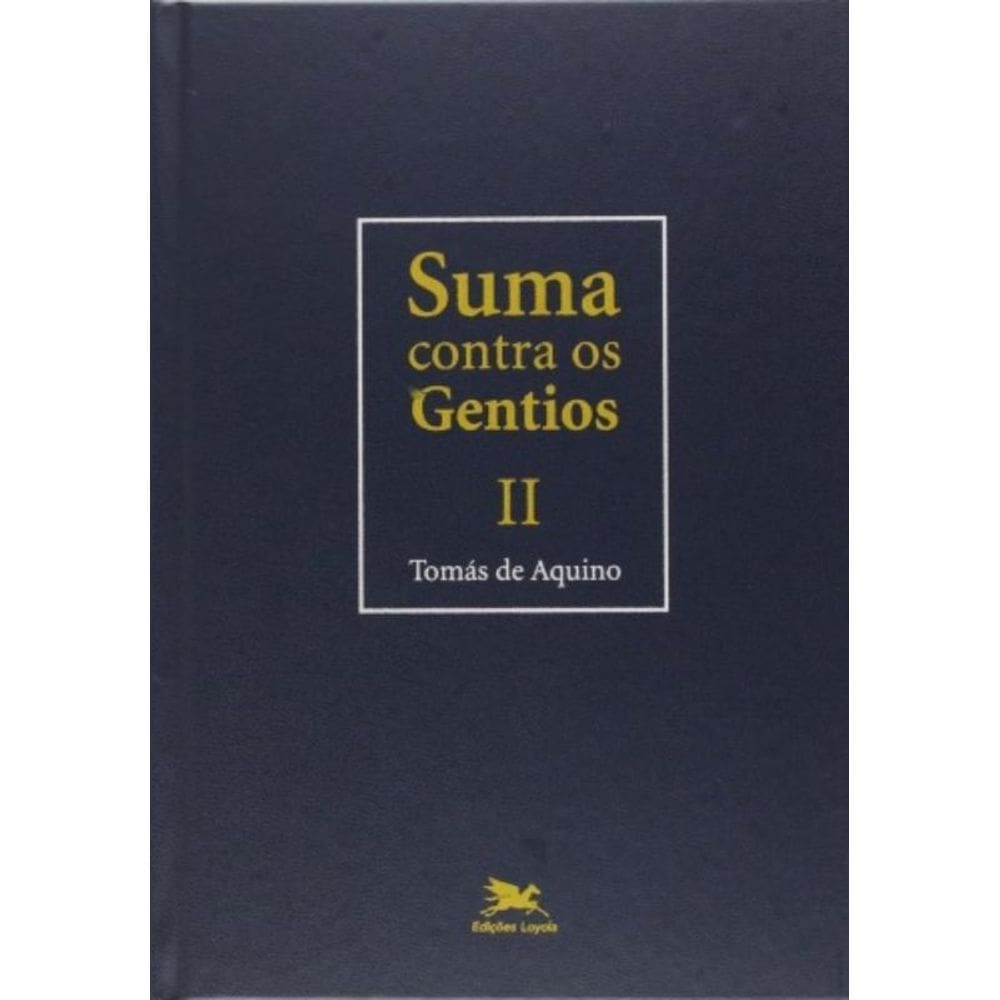 Suma Contra Os Gentios - Vol. Ii - (Bilíngue - Capa Dura) - Volume Ii - Vol. 2