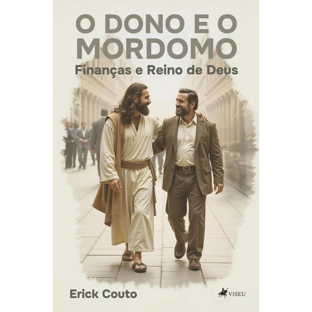 O Dono e o Mordomo: Finanças e Reino de Deus