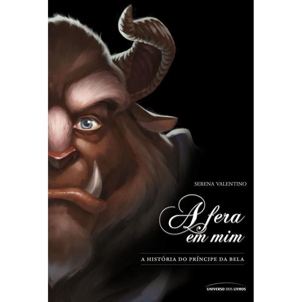 A Fera Em Mim - A História do Príncipe da Bela