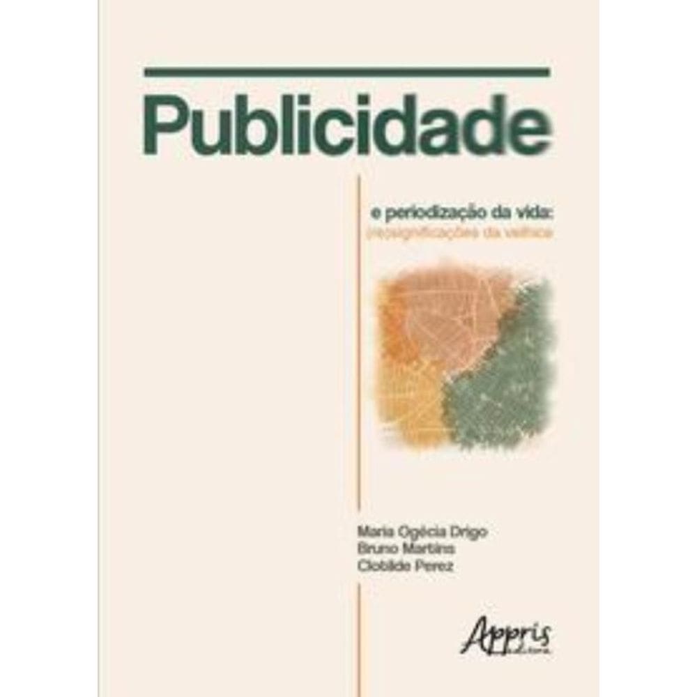 Publicidade e periodização da vida: (re)significações da velhice