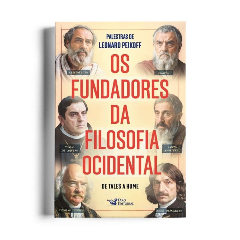 Os fundadores da filosofia Ocidental - De Tales a Hume
