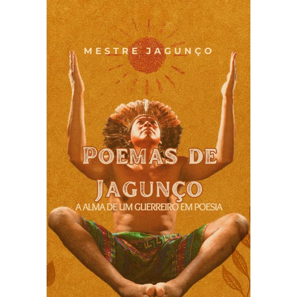 Poemas de Jagun o: A alma de um guerreiro em poesia