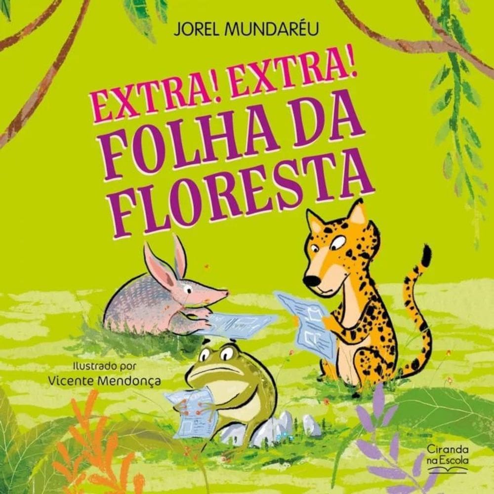 Livro Literatura Infantil - Extra Extra Folha Da Floresta