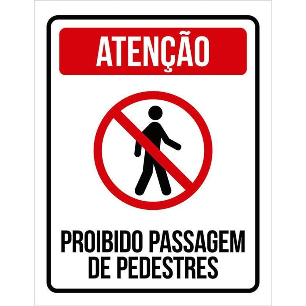 Placa Proibido Pedestres - Proibido Passagem Pedestres 36X46