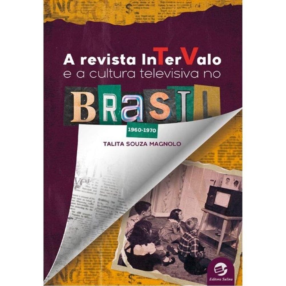 A Revista Intervalo E A Cultura Televisiva No Brasil (1960-1970)