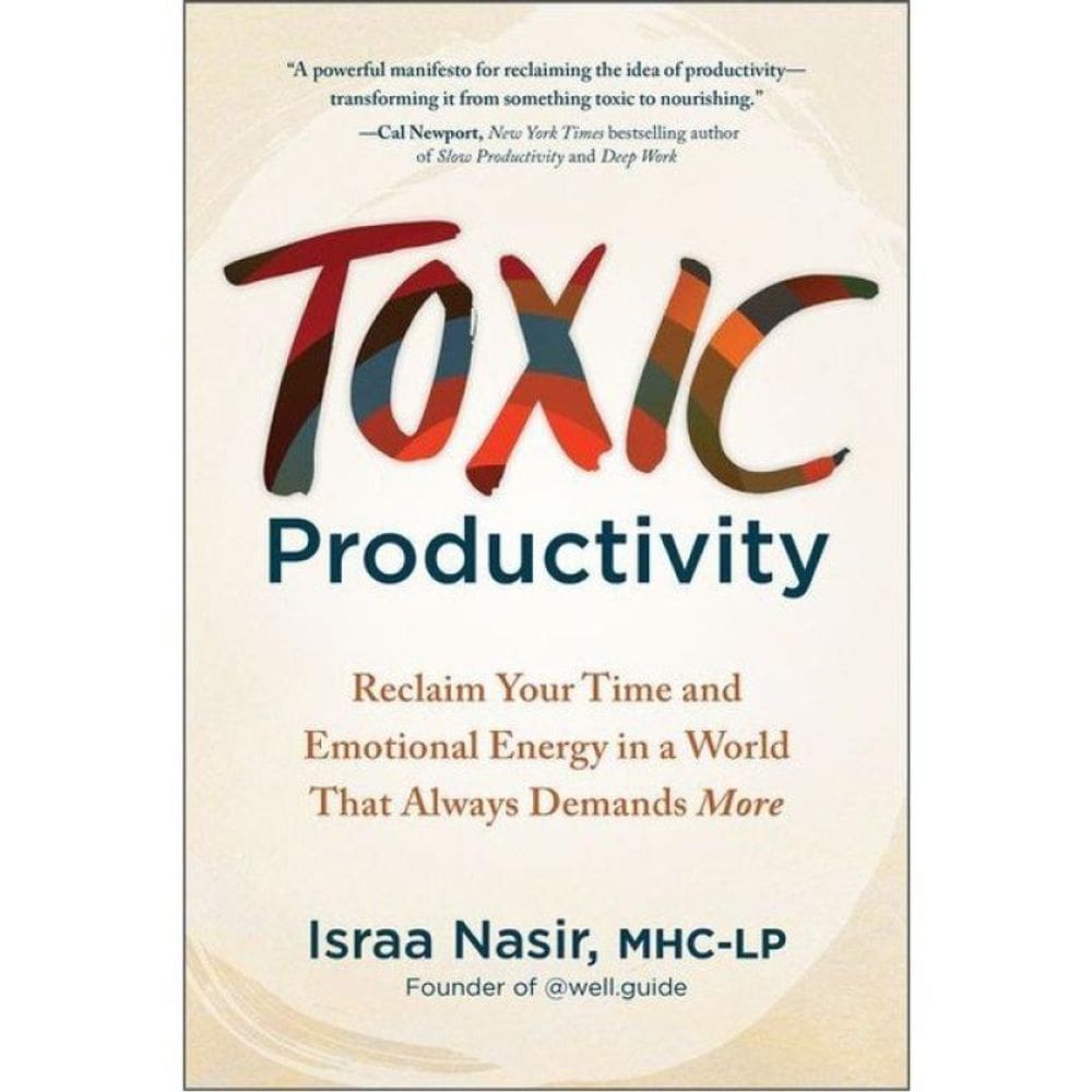 Toxic Productivity