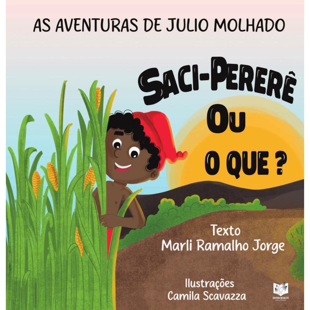 Saci-pererê ou o quê? As aventuras de Júlio Molhado