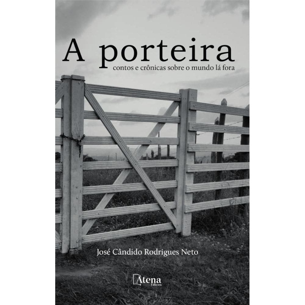 A porteira: contos e crônicas sobre o mundo lá fora