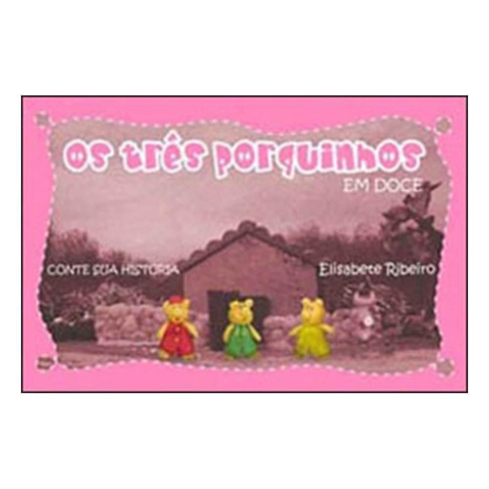 Os Tres Porquinhos - Em Doce