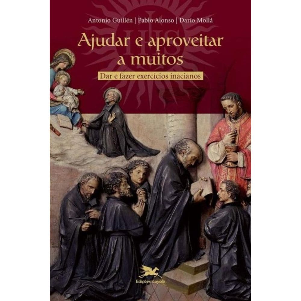 Ajudar e Aproveitar a Muitos - Dar e Fazer Exercícios Inacianos