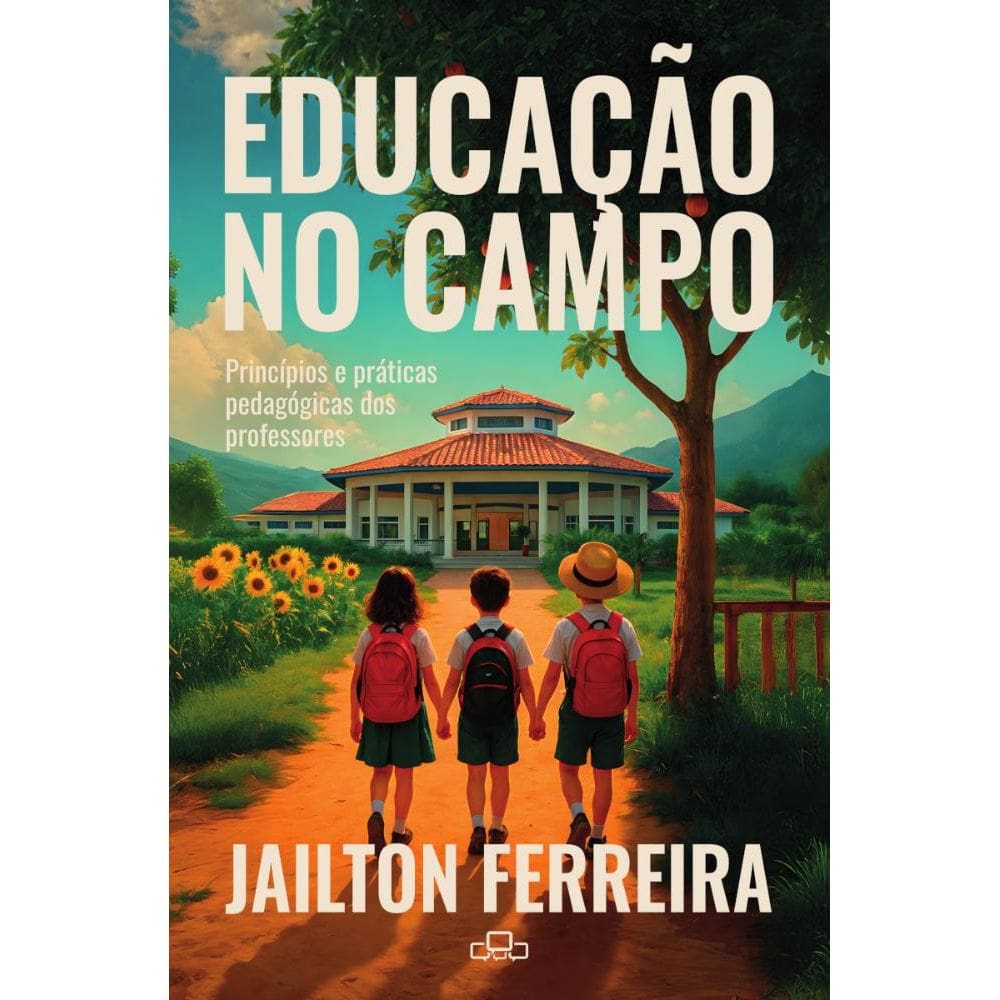 Educação no campo: Princípios e práticas pedagógicas dos professores
