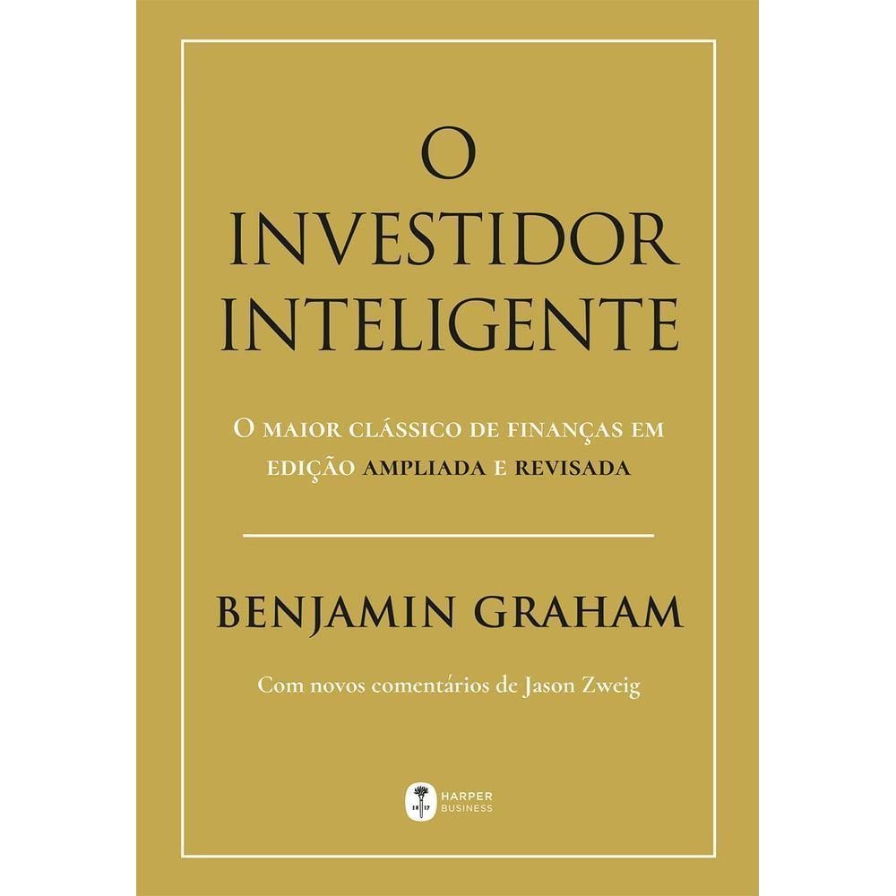 O Investidor Inteligente – Edição Atualizada E Revisada (2025)