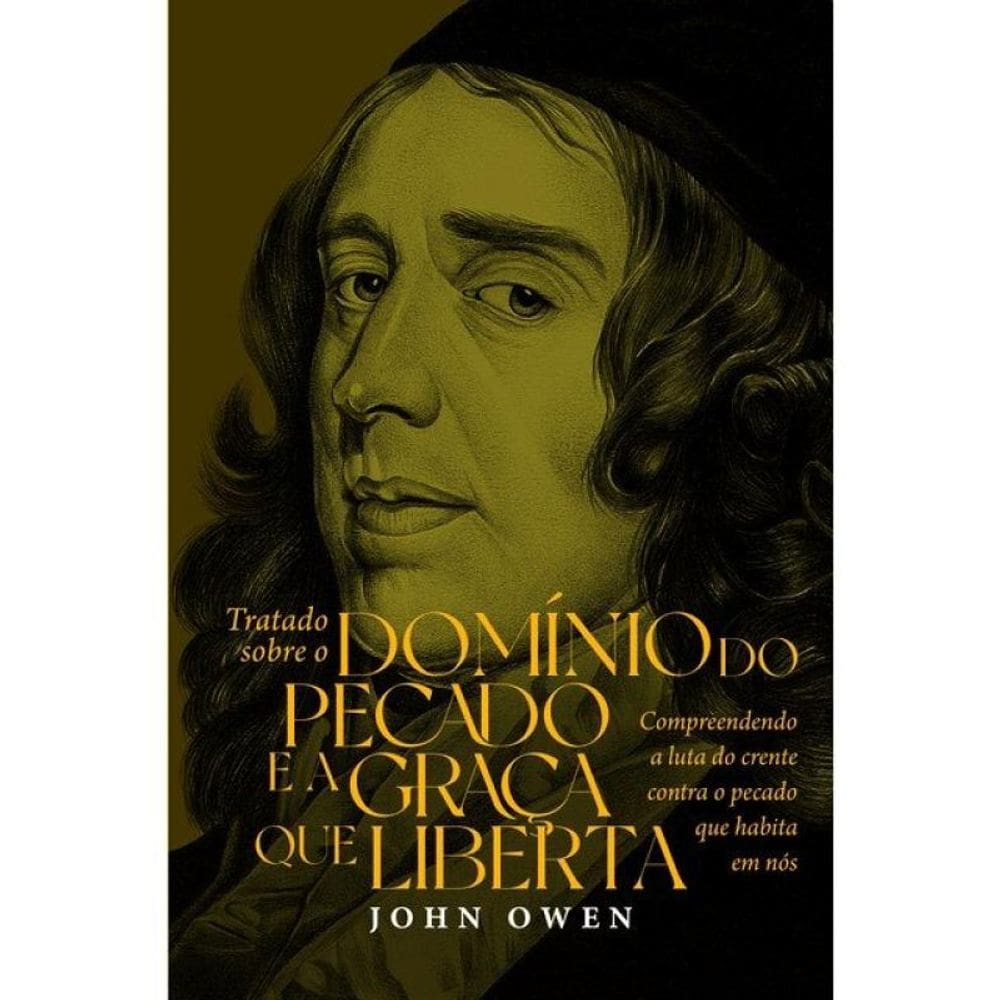 Tratado Sobre O Domínio Do Pecado E A Graça Que Liberta