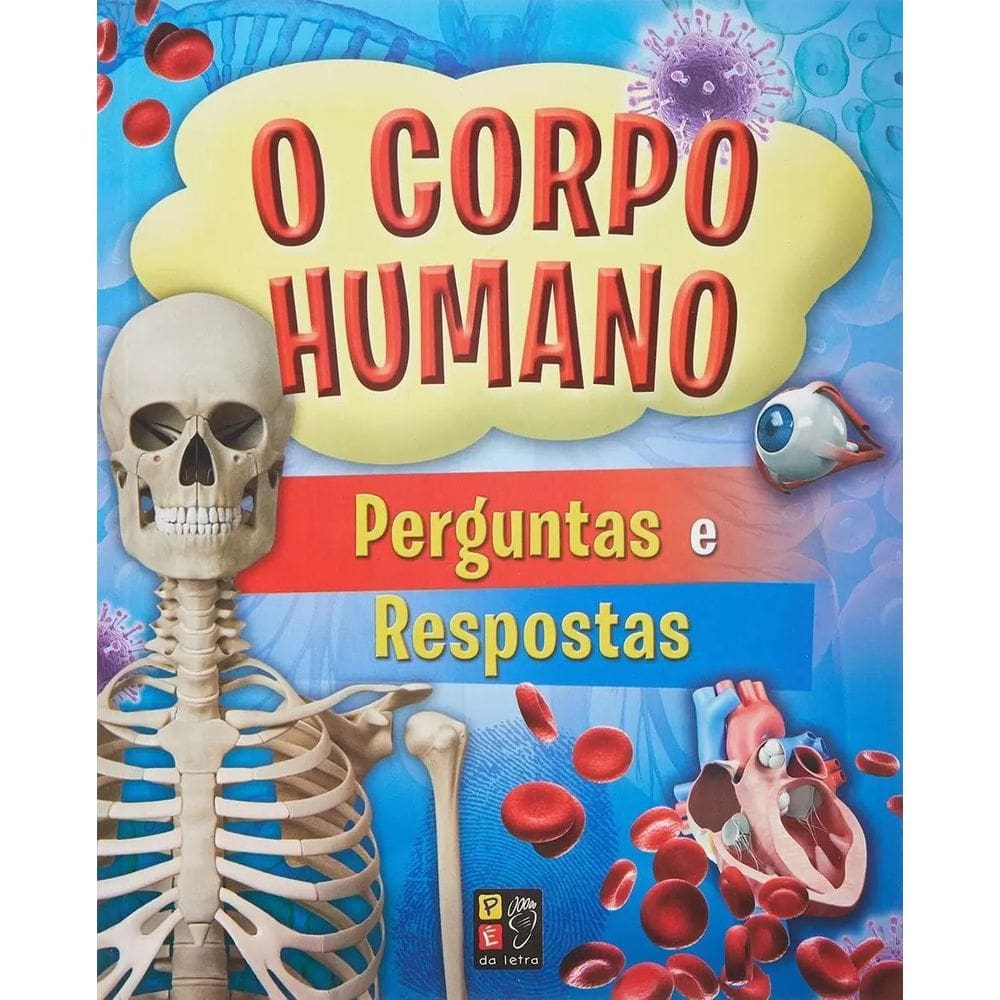 Livro O Corpo Humano - Perguntas E Respostas - Tamanho Menor