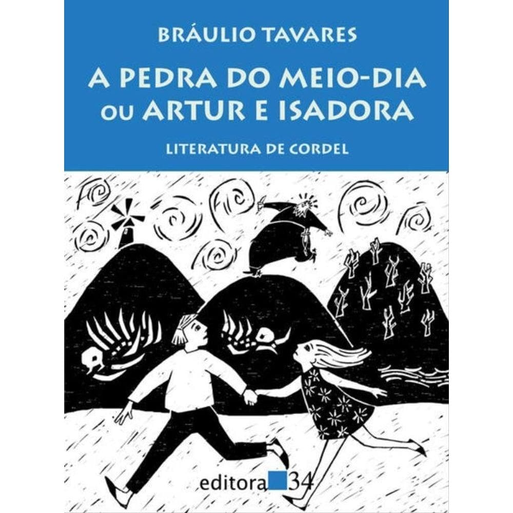 A Pedra Do Meio-Dia Ou Artur E Isadora