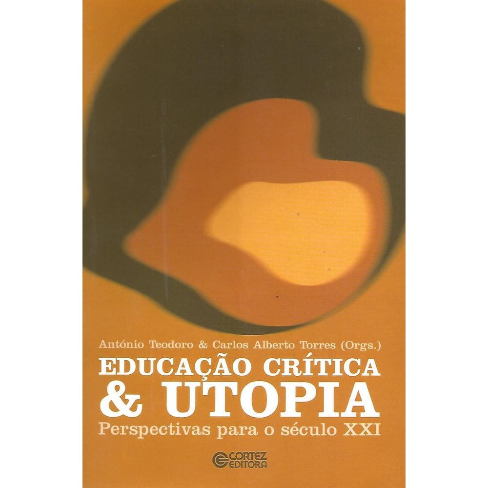 Livro Educação Crítica E Utopia