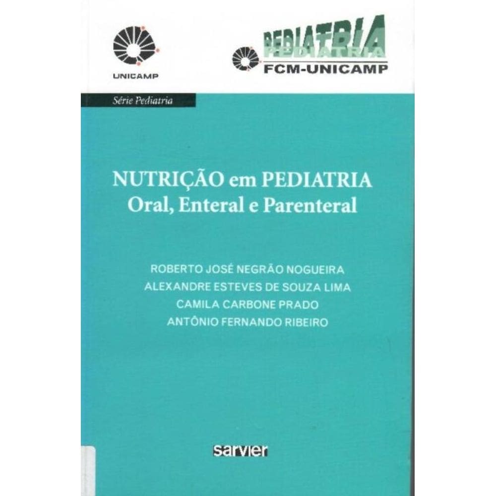 Nutrição Em Pediatria Oral, Enteral e Parenteral - Unicamp