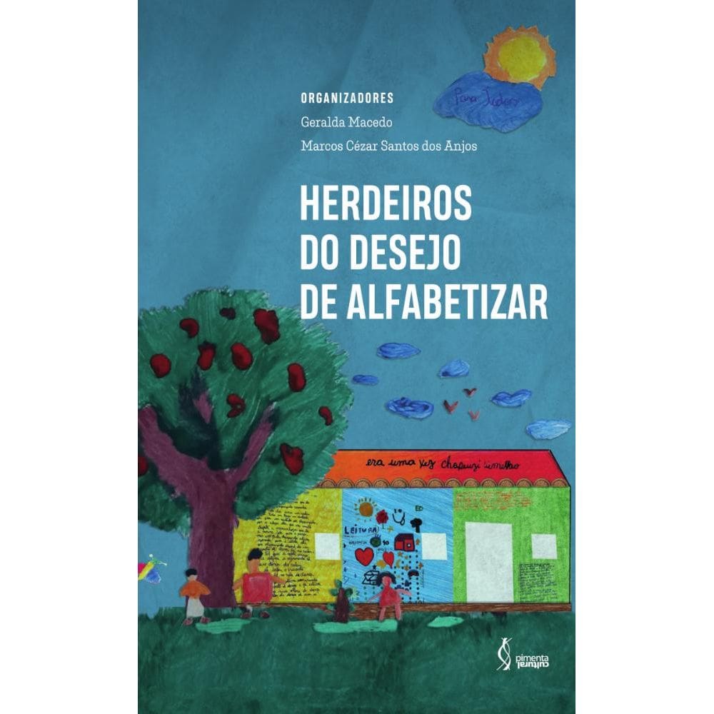 Herdeiros do desejo de alfabetizar