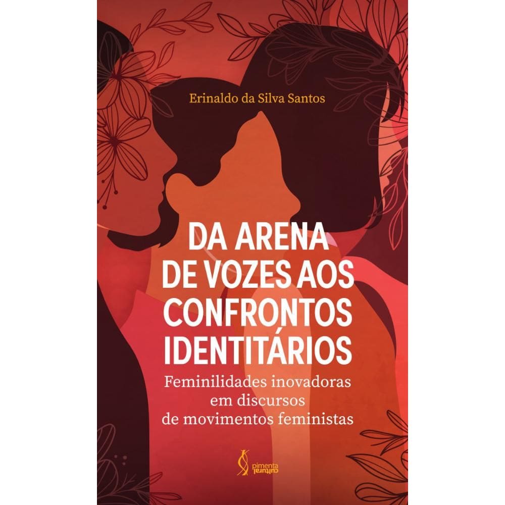 Da arena de vozes aos confrontos identitários: feminilidades inovadoras em discursos de movimentos feministas