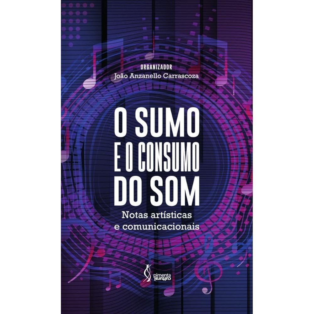 O sumo e o consumo do som: notas artísticas e comunicacionais